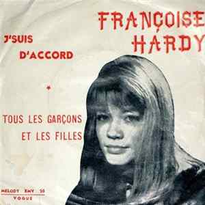 Françoise Hardy - Tous Les Garçons Et Les Filles / J'Suis D'Accord FLAC