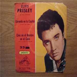 Elvis Presley Con The Jordanaires - Llorando En La Capilla / Creo En El Hombre Del Cielo FLAC