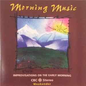 Various - Morning Music (Improvisations On The Early Morning) - CBC Stereo Weekender FLAC