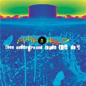Aphrohead - Thee Underground Made Me Do It FLAC