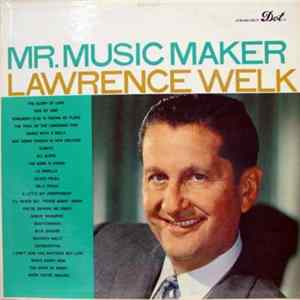 Lawrence Welk - Mr. Music Maker FLAC