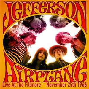 Jefferson Airplane - Live at the Fillmore - November 25th 1966 FLAC