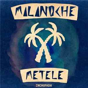 Mala Noche - Metele FLAC