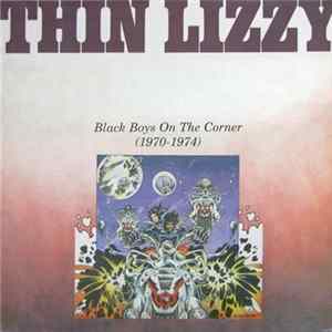 Thin Lizzy - Black Boys On The Corner (1970 - 1974) FLAC