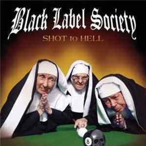 Black Label Society - Shot To Hell FLAC