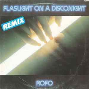 Rofo - Flashlight On A Disconight (Remix) FLAC
