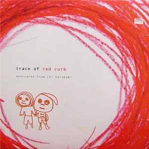 Rei Harakami - Trace Of Red Curb FLAC