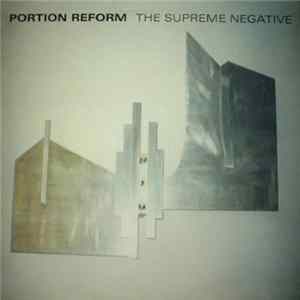 Portion Reform - The Supreme Negative FLAC