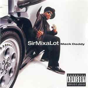 Sir Mix-A-Lot - Mack Daddy FLAC