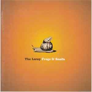 The Leroy - Frogs & Snails FLAC