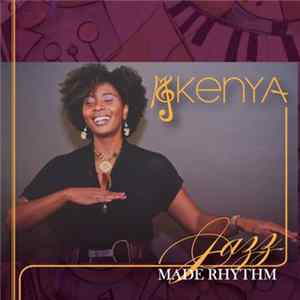 Kenya - Jazz Made Rhythm FLAC
