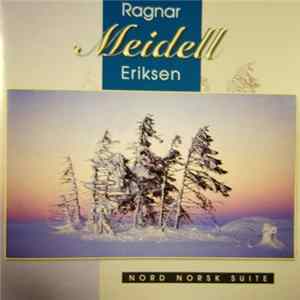 Ragnar Meidell Eriksen - Nord Norsk Suite FLAC