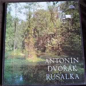 Antonín Dvořák - Rusalka, Op. 114 FLAC
