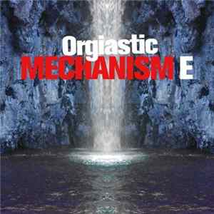Mechanism E - Orgiastic FLAC