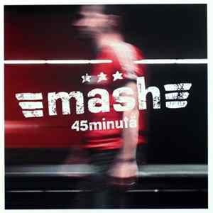 Mash - 45minutä FLAC