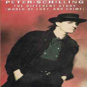 Peter Schilling - The Different Story (World Of Lust And Crime) FLAC