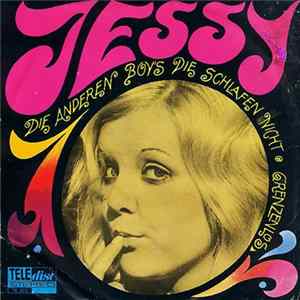 Jessy - Die Anderen Boys, Die Schlafen Nicht / Grenzenlos FLAC