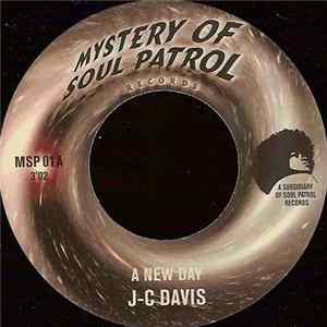 J.C. Davis / The Mighty Dogcatchers - A New Day / It's Gonna Be A Mess FLAC