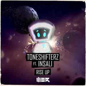 Toneshifterz Ft. Insali - Rise Up FLAC