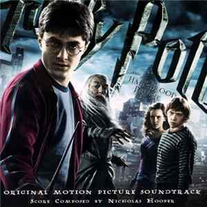 Nicholas Hooper - Harry Potter And The Half-Blood Prince (Original Motion Picture Soundtrack) FLAC