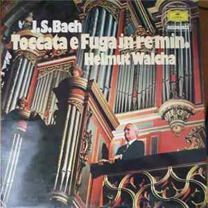 Helmut Walcha Plays Bach - Toccata e Fuga in re min. Helmut Walcha FLAC