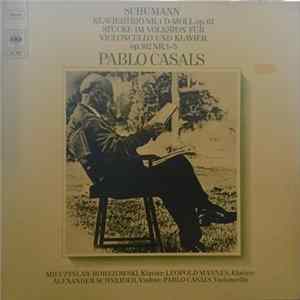 Schumann, Pablo Casals - Klaviertrio Nr.1 D-Moll Op.63 - Stücke Im Volkstone Für Violoncello Und Klavier Op.102 Nr.1-5 FLAC