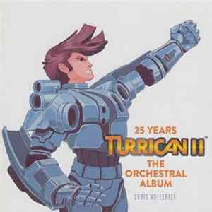 Chris Huelsbeck - Turrican II The Orchestral Album FLAC