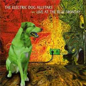 The Electric Dog Allstars - Live At The Blue Monday FLAC