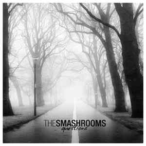The Smashrooms - Questions FLAC
