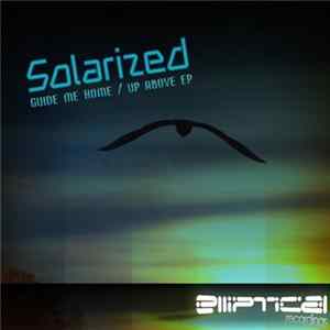 Solarized - Guide Me Home / Up Above EP FLAC