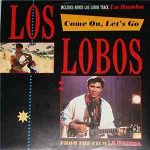 Los Lobos - Come On, Let's Go FLAC