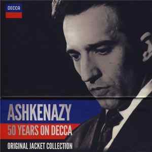 Ashkenazy - 50 Years On Decca (Original Jacket Collection) FLAC