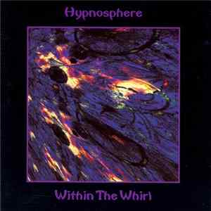Hypnosphere - Within The Whirl FLAC
