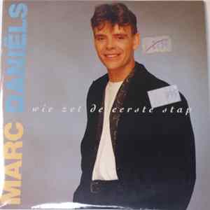 Marc Daniëls - Wie Zet De Eerste Stap FLAC
