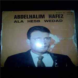 Abdelhalim Hafez - Ala Hesb Wedad FLAC