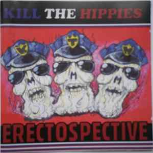 Kill The Hippies - Erectospective FLAC