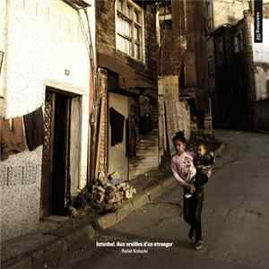 Rafał Kołacki - Istanbul. Aux Oreilles D'un Etranger FLAC