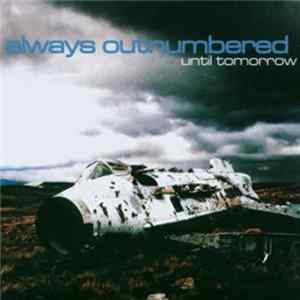 Always Outnumbered - Until Tomorrow FLAC