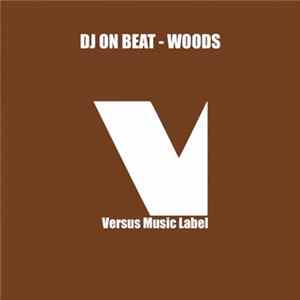 DJ On Beat - Woods FLAC