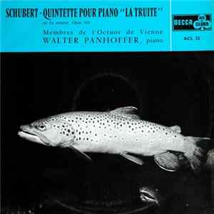 Schubert - Membres De L'octuor de Vienne, Walter Panhoffer - Quintette Pour Piano La Truite En La Majeur, Opus 114 FLAC
