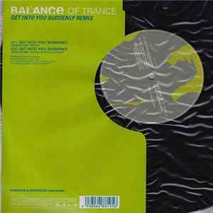 Balance Of Trance - Get Into You Suddenly Remix FLAC