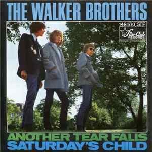 The Walker Brothers - Another Tear Falls / Saturday's Child FLAC