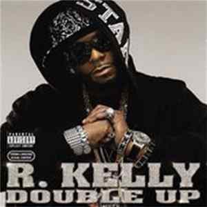 R. Kelly - Double Up FLAC