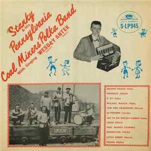 Stanky And His Pennsylvania Coal Miners Polka Band - Stanky And His Pennsylvania Coal Miners Polka Band FLAC
