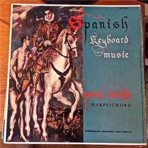 Paul Wolfe - Spanish Keyboard Music FLAC
