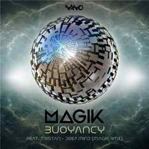 Magik - Buoyancy - Feat: Tristan - Deep Mind (Magik Rmx) FLAC