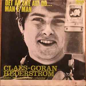 Claes-Göran Hederström - Det Är Lite Att Dö... / Man E' Man FLAC