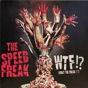 The Speed Freak - WTF !? (What The Freak !?) FLAC