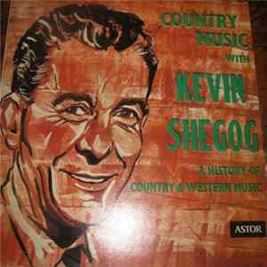 Kevin Shegog - A History Of Country & Western Music FLAC