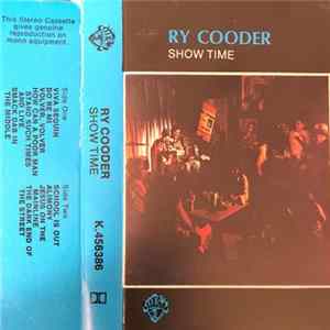 Ry Cooder - Show Time FLAC